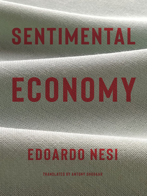 Title details for Sentimental Economy by Edoardo Nesi - Available